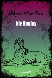 Edgar Allan Poe - Die Sphinx.