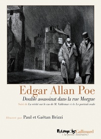 Edgar Allan Poe - Double assassinat dans la rue Morgue - Suivi de La vérité sur le cas de M. Valdemar et de Le portrait oval.