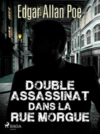 Edgar Allan Poe - Double Assassinat dans la rue Morgue.