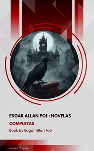 Edgar Allan Poe: Novelas Completas