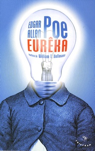 Edgar Allan Poe - Eurêka - Essai sur l'univers matériel et spirituel.