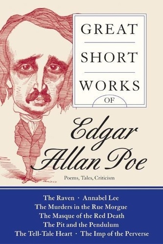 Edgar Allan Poe - Great Short Works of Edgar Allan Poe - Poems Tales Criticism.