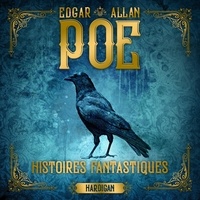Edgar Allan Poe - Histoires fantastiques.