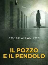 Edgar Allan Poe et Delfino Cinelli - Il pozzo e il pendolo.