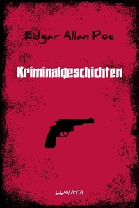 Edgar Allan Poe - Kriminalgeschichten.
