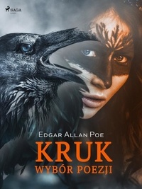 Edgar Allan Poe et Barbara Beaupré - Kruk - wybór poezji.