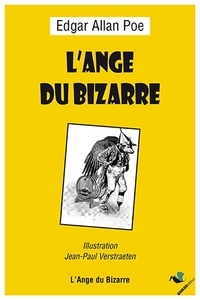 Edgar Allan Poe - L'ange du bizarre.