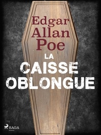 Edgar Allan Poe - La Caisse Oblongue.