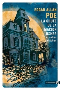 Edgar Allan Poe - La chute de la maison Usher - Et autres histoires.
