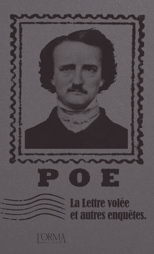 Edgar Allan Poe - La Lettre volée et autres enquêtes.