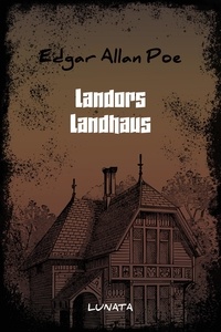 Edgar Allan Poe - Landors Landhaus.