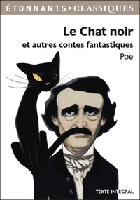 Téléchargements de fichiers ebook pdf gratuits Le Chat noir et autres contes fantastiques par Edgar Allan Poe 9782081364776 (Litterature Francaise) 