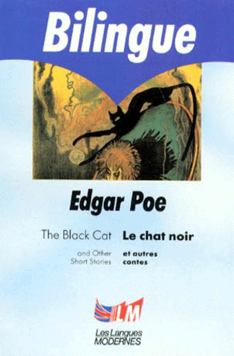 Edgar Allan Poe - Le Chat Noir Et Autres Contes : The Black Cat And Other Stories.