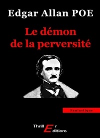 Edgar-Allan Poe - Le démon de la perversité.
