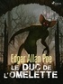 Edgar Allan Poe - Le Duc de l'Omelette.