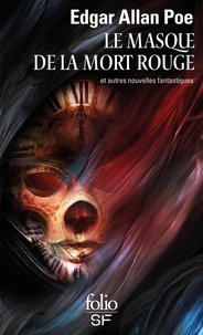 Edgar Allan Poe - Le masque de la Mort Rouge et autres nouvelles fantastiques.