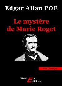Edgar-Allan Poe - Le mystère de Marie Roget.