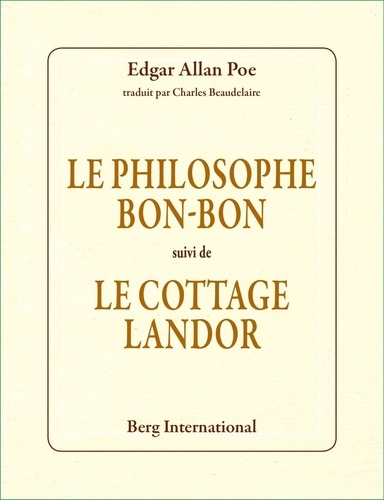 Edgar Allan Poe - Le philosophe Bon-Bon suivi de Le cottage Landor.