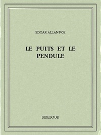 Edgar Allan Poe - Le puits et le pendule.