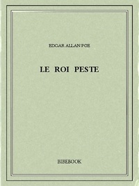 Edgar Allan Poe - Le roi peste.