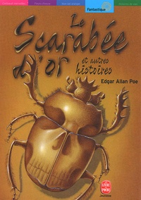 Edgar Allan Poe - Le Scarabee D'Or Et Autres Histoires.