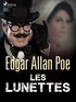 Edgar Allan Poe - Les Lunettes.