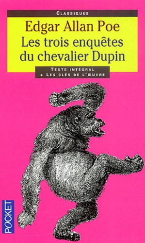 Edgar Allan Poe - Les Trois Enquetes Du Chevalier Dupin.