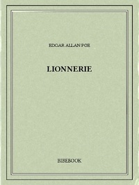 Edgar Allan Poe - Lionnerie.