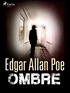 Edgar Allan Poe - Ombre.