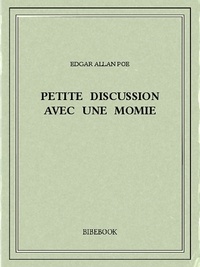 Edgar Allan Poe - Petite discussion avec une momie.