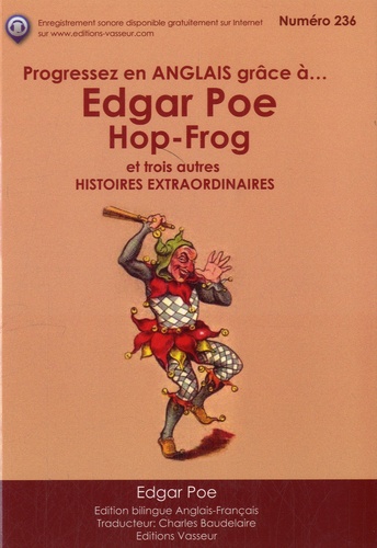 Progressez en anglais grâce à Edgar Poe. Hop-Frog et trois autres histoires extraordinaires