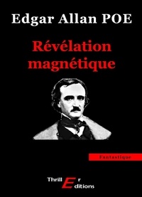 Edgar-Allan Poe - Révélation magnétique.