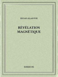 Edgar Allan Poe - Révélation magnétique.