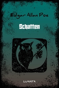 Edgar Allan Poe - Schatten.