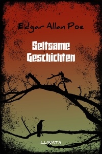 Edgar Allan Poe - Seltsame Geschichten.