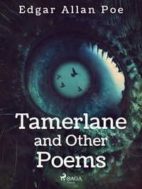 Edgar Allan Poe - Tamerlane and Other Poems.