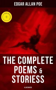The Complete Poems &amp; Stories of Edgar Allan Poe (Illustrated)