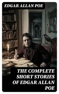 The Complete Short Stories of Edgar Allan Poe