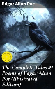 The Complete Tales &amp; Poems of Edgar Allan Poe (Illustrated Edition)