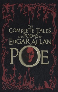Edgar Allan Poe - The Complete Tales and Poems of Edgar Allan Poe.