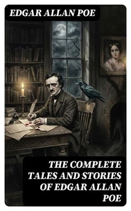 The Complete Tales and Stories of Edgar Allan Poe