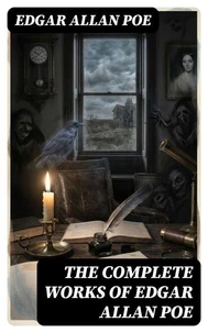 The Complete Works of Edgar Allan Poe
