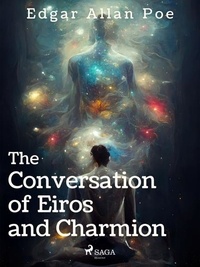Edgar Allan Poe - The Conversation of Eiros and Charmion.