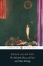 Edgar Allan Poe - The Fall of the House of the Usher and other Writings.