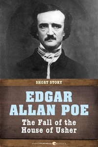 Edgar Allan Poe - The Fall Of The House Of Usher - Short Story.