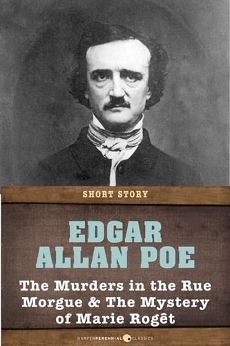 Edgar Allan Poe - The Murders In The Rue Morgue &amp; The Mystery Of Marie Roget - Short Story.