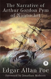 Télécharger des ebooks en pdf gratuitement The Narrative of Arthur Gordon Pym of Nantucket (French Edition) par EDGAR ALLAN POE 