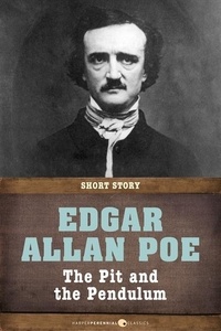 Edgar Allan Poe - The Pit And The Pendulum - Short Story.