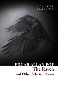 Edgar Allan Poe - The Raven and Other Selected Poems.