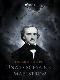 Edgar Allan Poe et Delfino Cinelli - Una discesa nel Maelstrom.